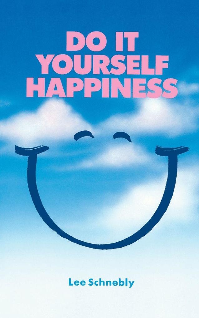 Do-It-Yourself Happiness