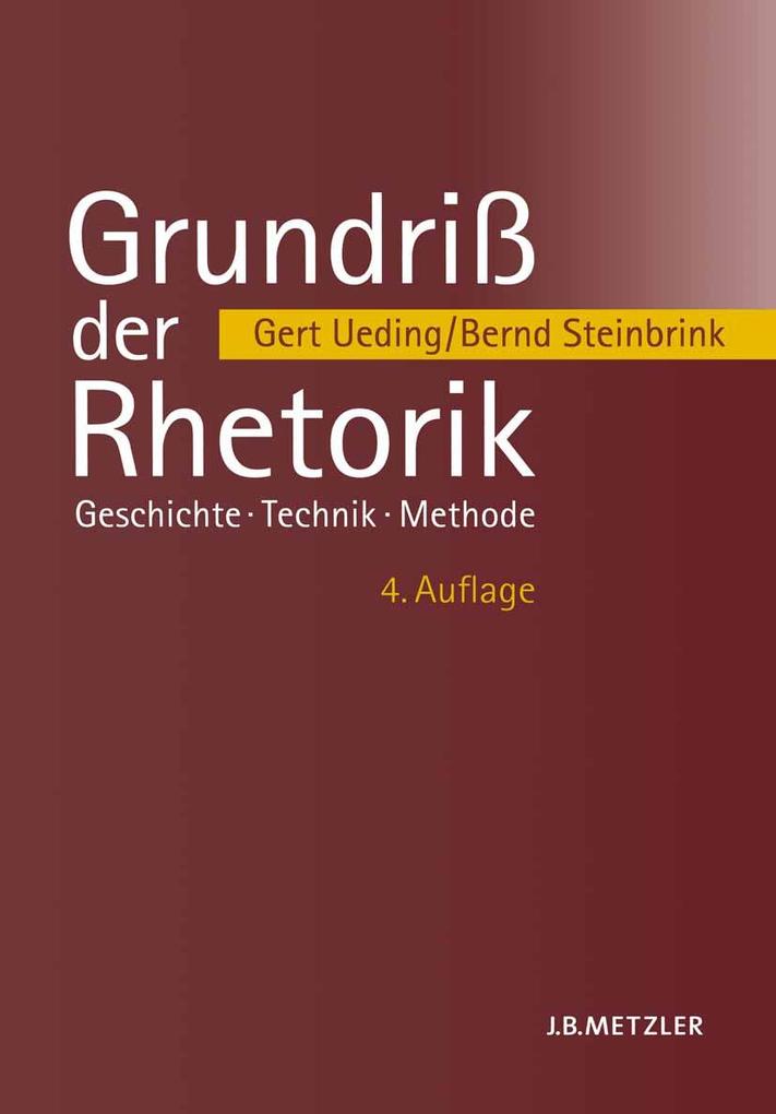 Grundriß der Rhetorik - Gert Ueding/ Bernd Steinbrink