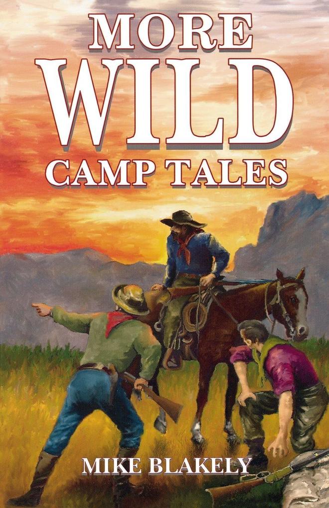 More Wild Camp Tales