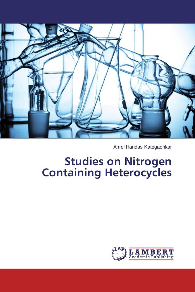 Studies on Nitrogen Containing Heterocycles