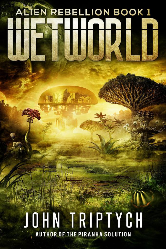 Wetworld (Alien Rebellion #1)
