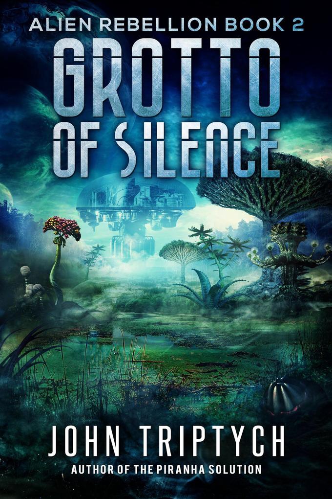 Grotto of Silence (Alien Rebellion #2)