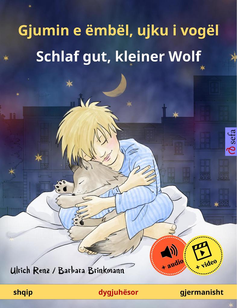Gjumin e ëmbël ujku i vogël - Schlaf gut kleiner Wolf (shqip - gjermanisht)