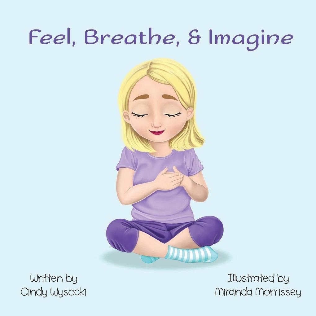 Feel Breathe & Imagine