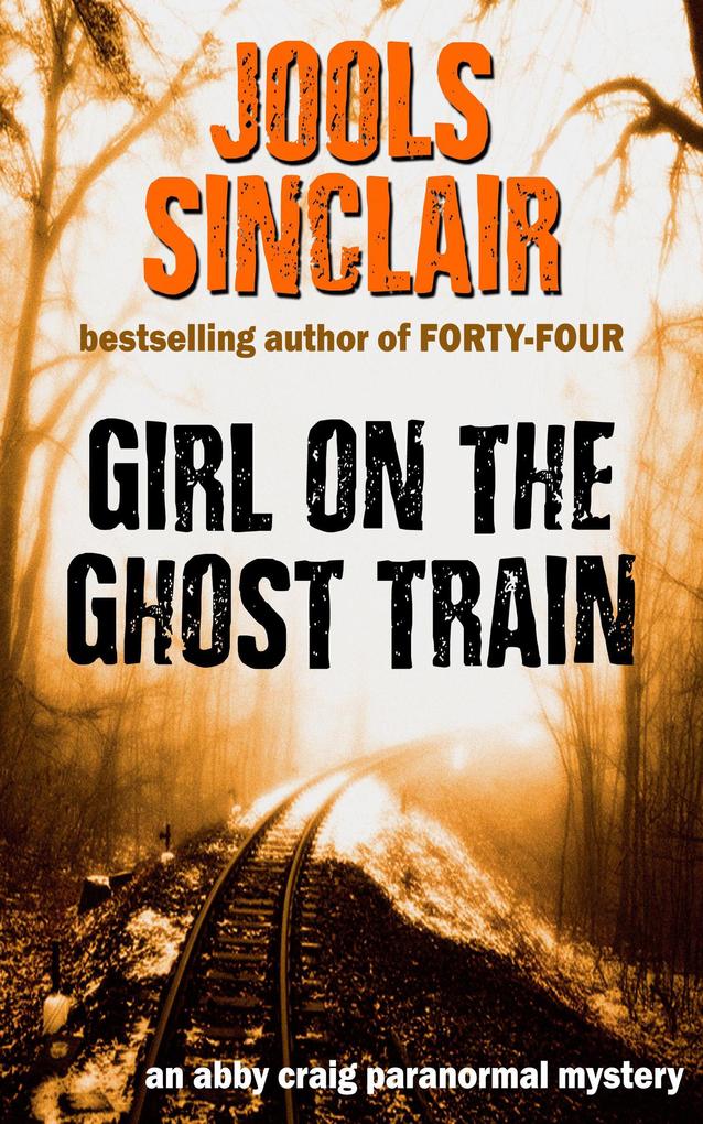 Girl on the Ghost Train (An Abby Craig Paranormal Mystery #1)