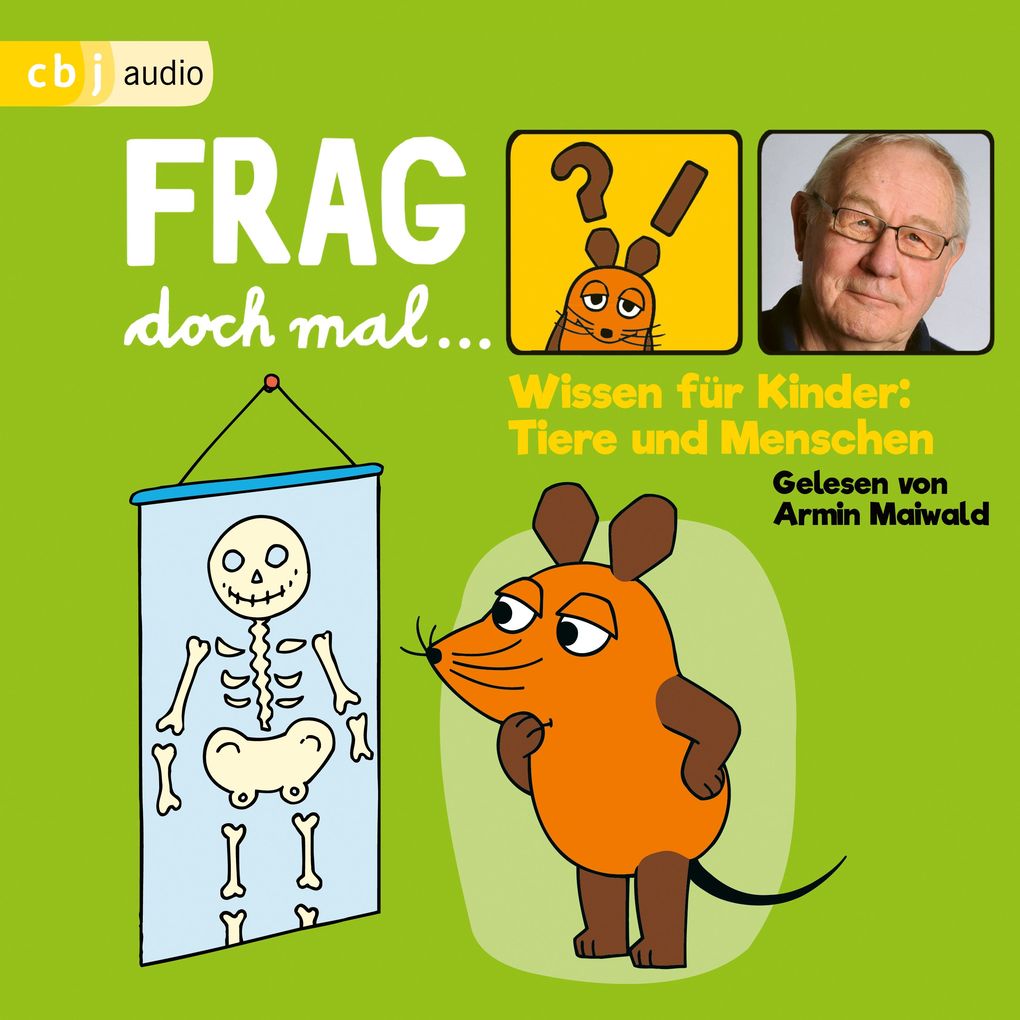 Frag doch mal die Maus! Wissen für Kinder: Tiere und Menschen