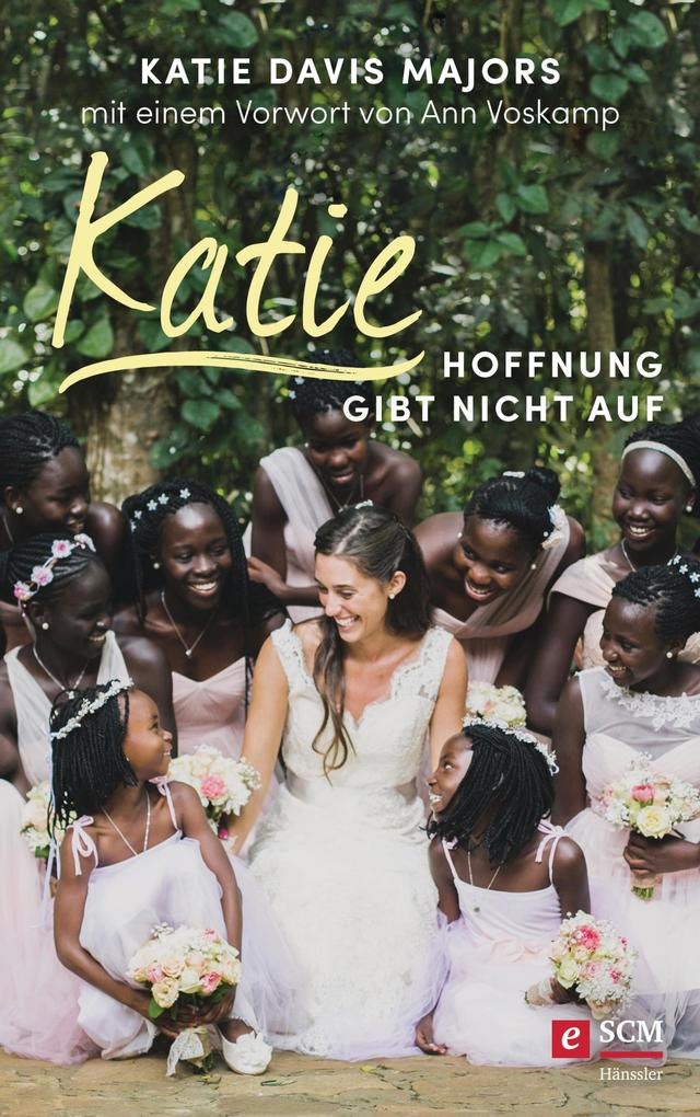 Katie - Hoffnung gibt nicht auf