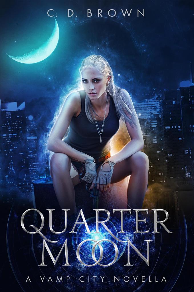 Quarter Moon- A Vamp City Novella