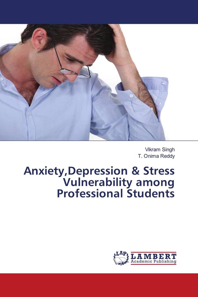 AnxietyDepression & Stress Vulnerability among Professional Students