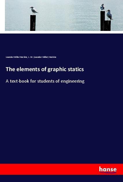 The elements of graphic statics
