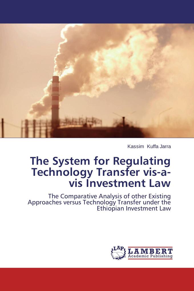 The System for Regulating Technology Transfer vis-a-vis Investment Law