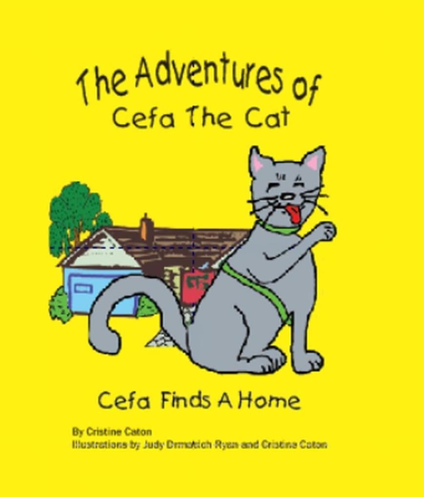 Cefa Finds A Home (The Adventures of Cefa the Cat #1)