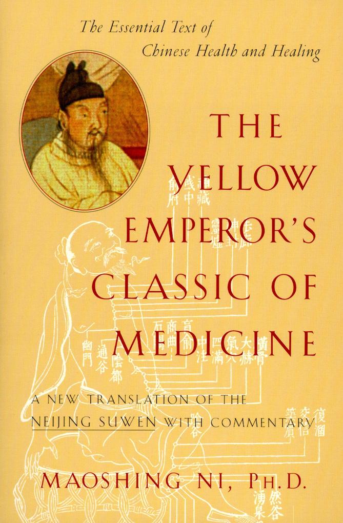The Yellow Emperor‘s Classic of Medicine: A New Translation of the Neijing Suwen with Commentary