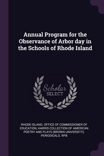 Annual Program for the Observance of Arbor day in the Schools of Rhode Island