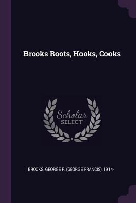 Brooks Roots Hooks Cooks