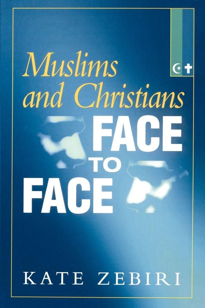 Muslims and Christians Face to Face