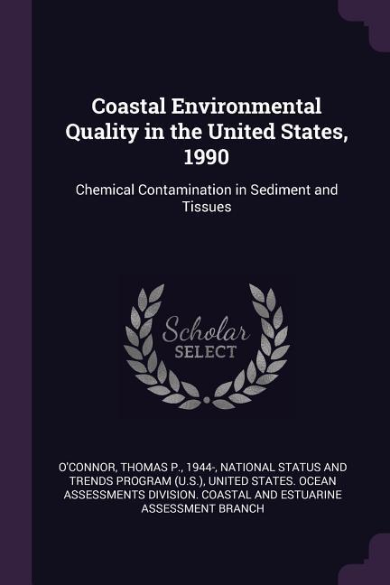 Coastal Environmental Quality in the United States 1990