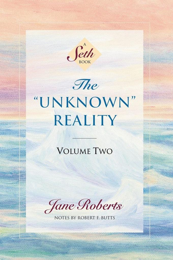 The Unknown Reality Volume Two