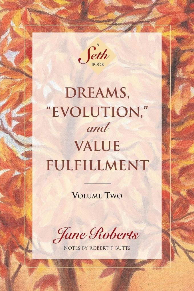 Dreams Evolution and Value Fulfillment Volume Two