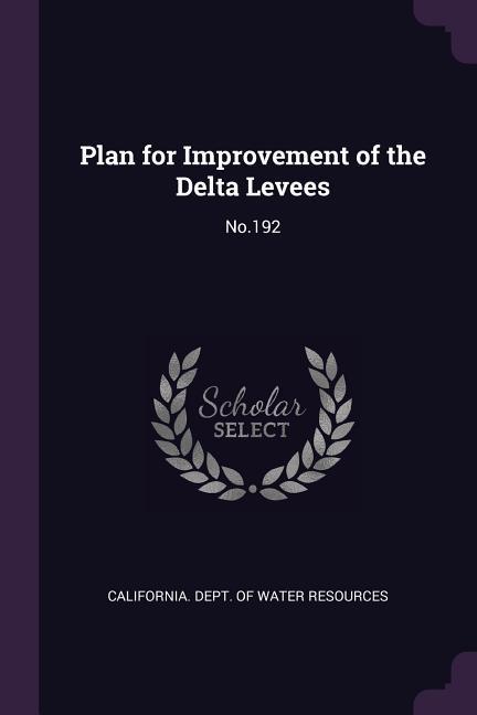 Plan for Improvement of the Delta Levees