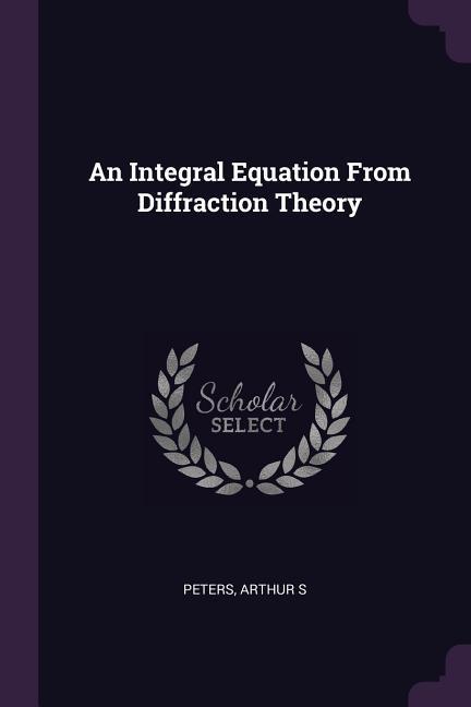 An Integral Equation From Diffraction Theory