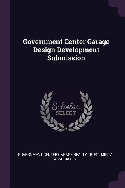 Government Center Garage  Development Submission