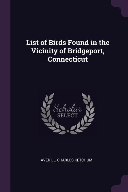 List of Birds Found in the Vicinity of Bridgeport Connecticut