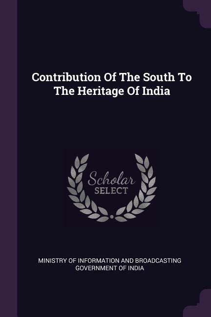 Contribution Of The South To The Heritage Of India