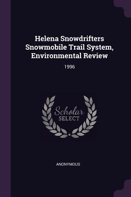 Helena Snowdrifters Snowmobile Trail System Environmental Review