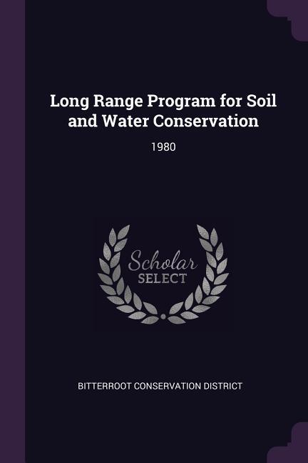 Long Range Program for Soil and Water Conservation