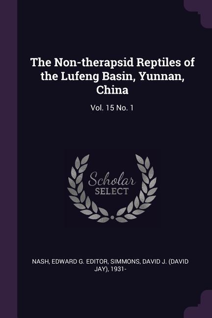 The Non-therapsid Reptiles of the Lufeng Basin Yunnan China