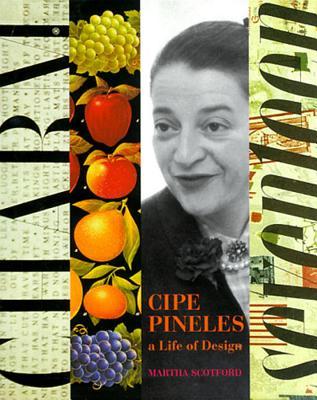 Cipe Pineles: A Life of Design - Cipe Pineles Golden/ Martha Scotford