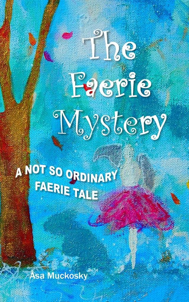 THE FAERIE MYSTERY