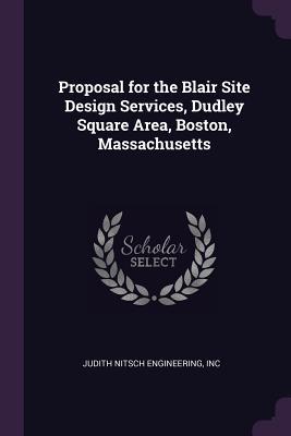 Proposal for the Blair Site  Services Dudley Square Area Boston Massachusetts