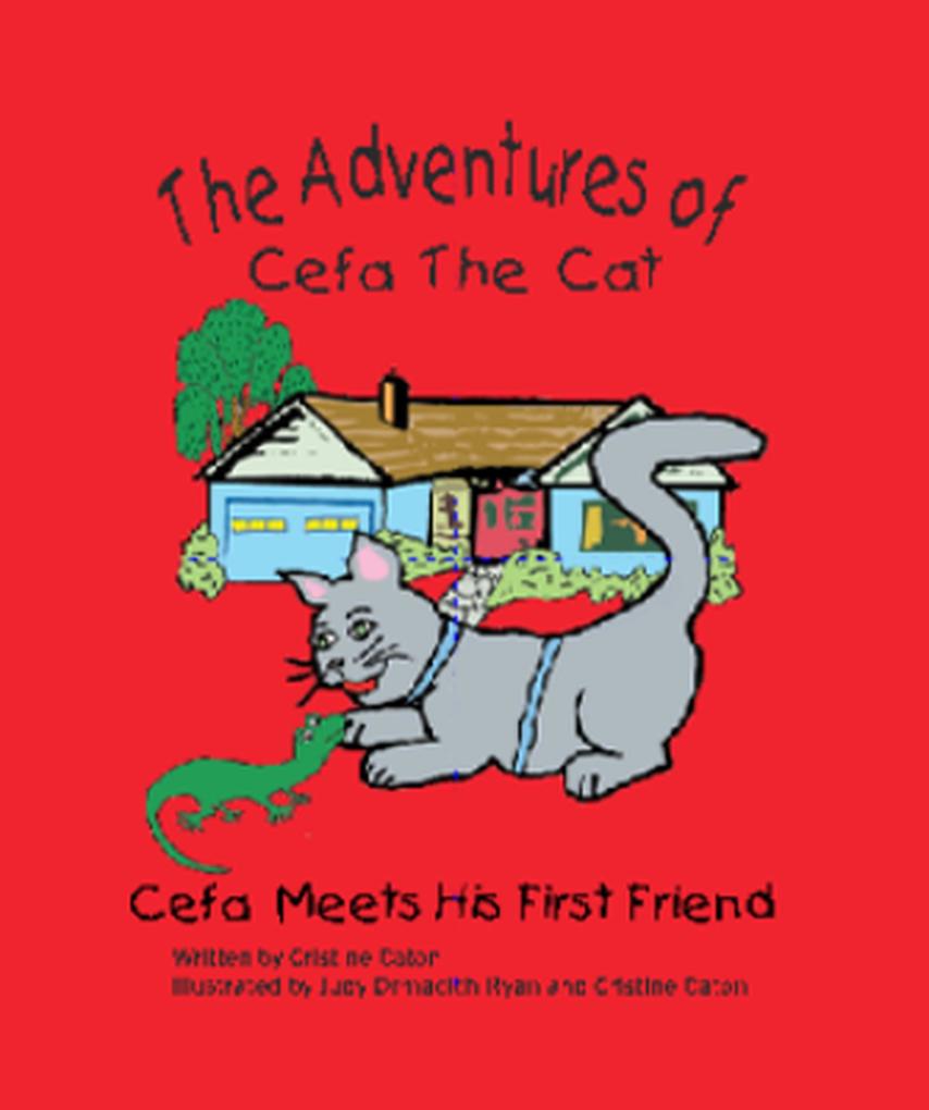 Cefa Meets His First Friend (The Adventures of Cefa the Cat #2)