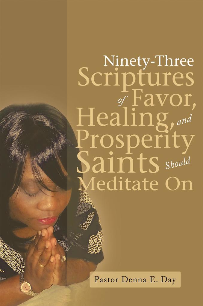 Ninety-Three Scriptures of Favor Healing and Prosperity Saints Should Meditate On