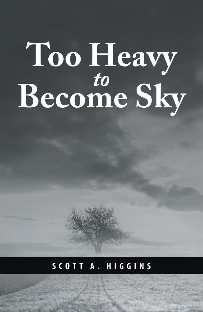 Too Heavy to Become Sky