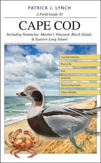 A Field Guide to Cape Cod: Including Nantucket Martha‘s Vineyard Block Island and Eastern Long Island