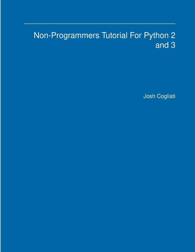 Non-Programmers Tutorial For Python 2 and 3