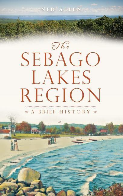 The Sebago Lakes Region