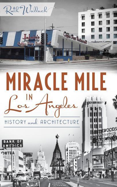 Miracle Mile in Los Angeles: History and Architecture
