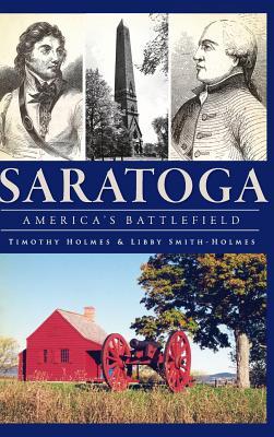 Saratoga: America‘s Battlefield
