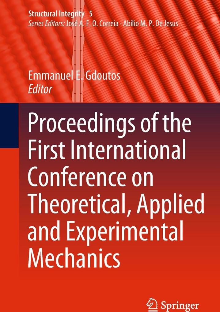 Proceedings of the First International Conference on Theoretical Applied and Experimental Mechanics