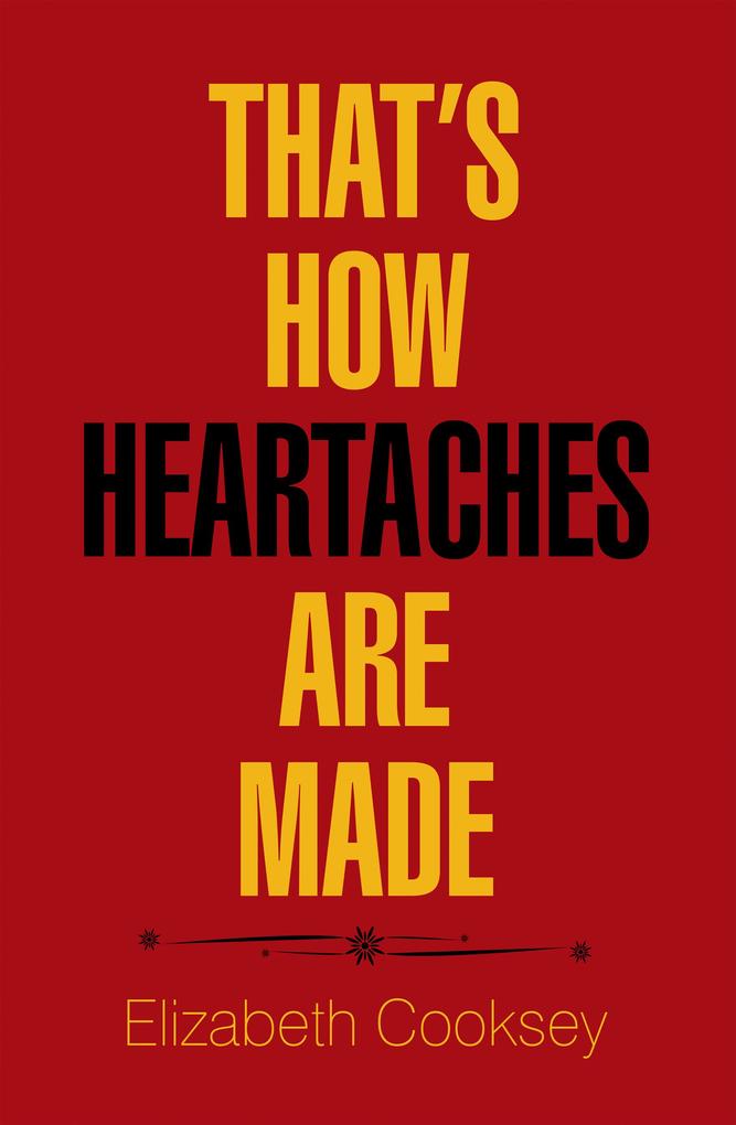 That'S How Heartaches Are Made