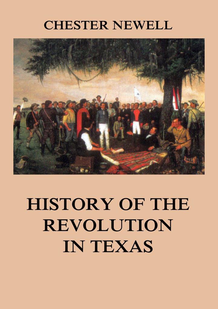History of the Revolution in Texas