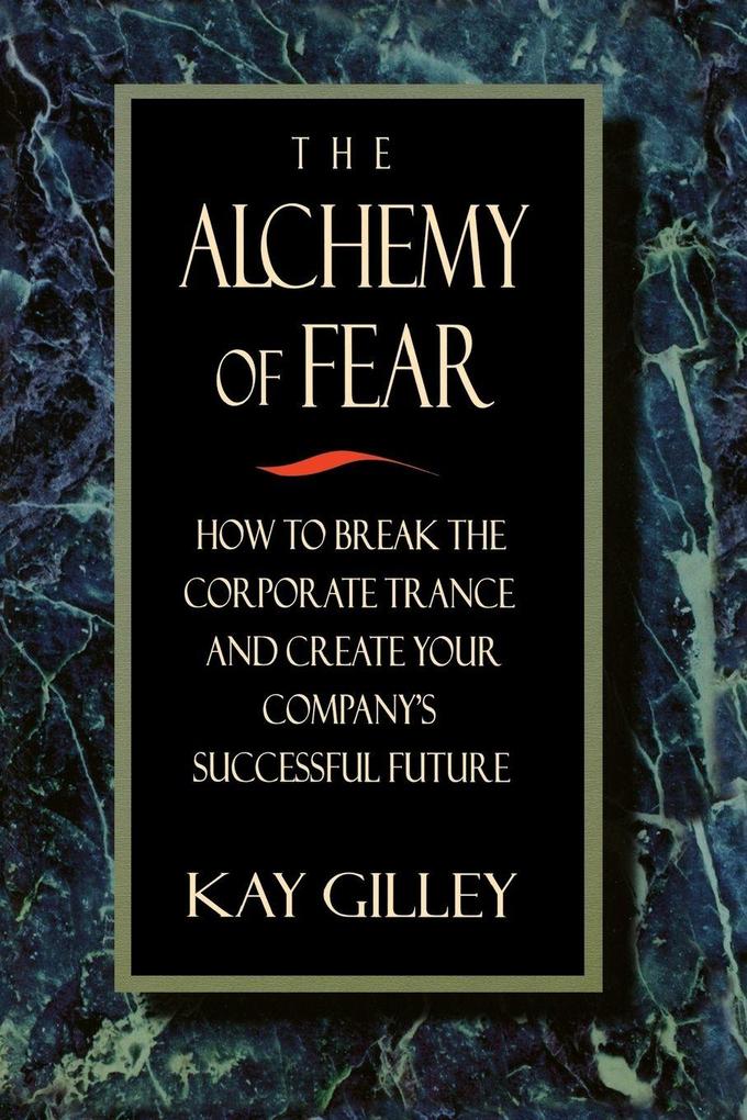 The Alchemy of Fear