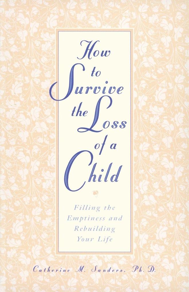 How to Survive the Loss of a Child