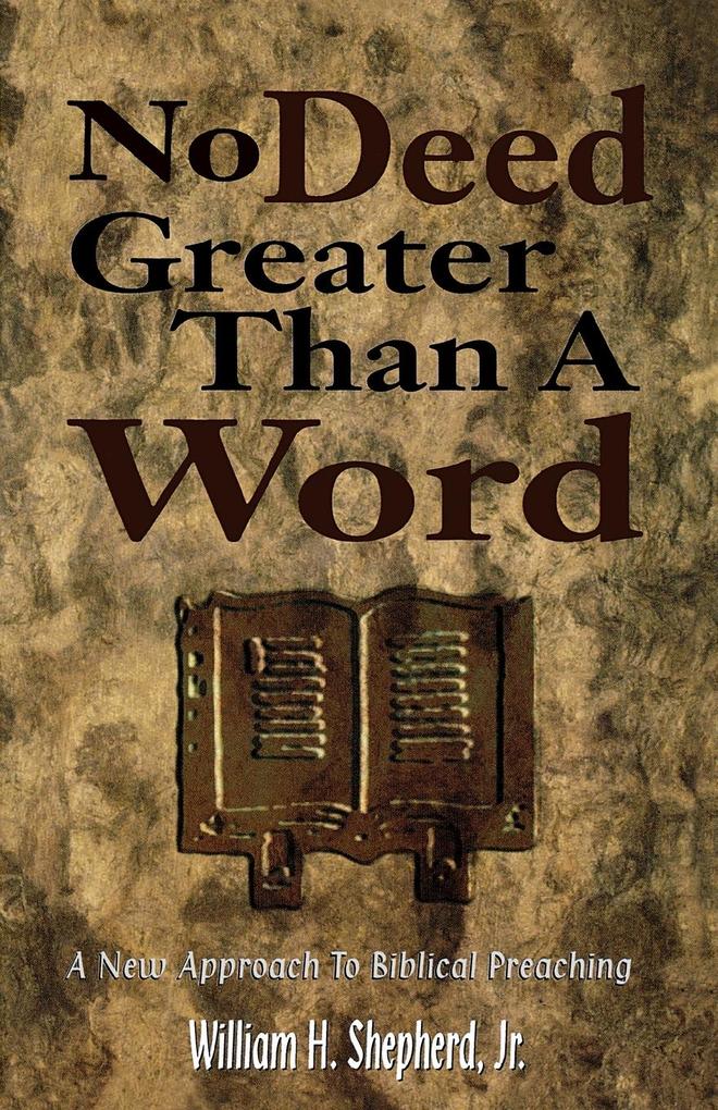 No Deed Greater Than a Word - William H. Shepherd