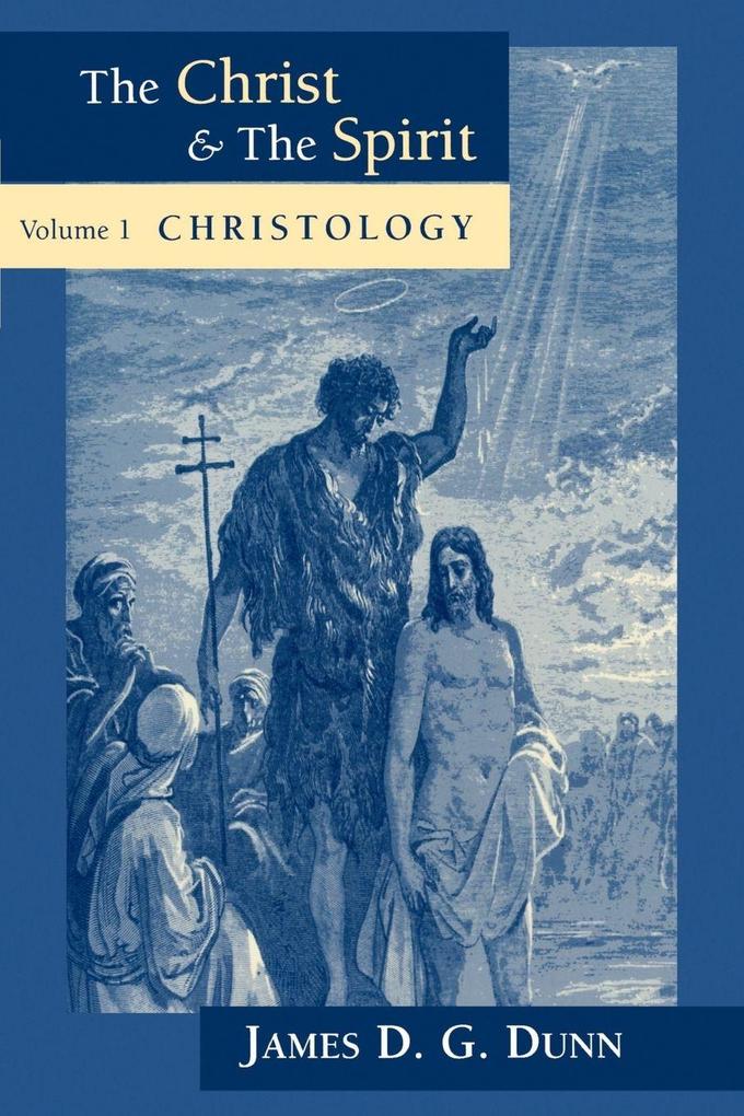 The Christ and the Spirit Volume 1