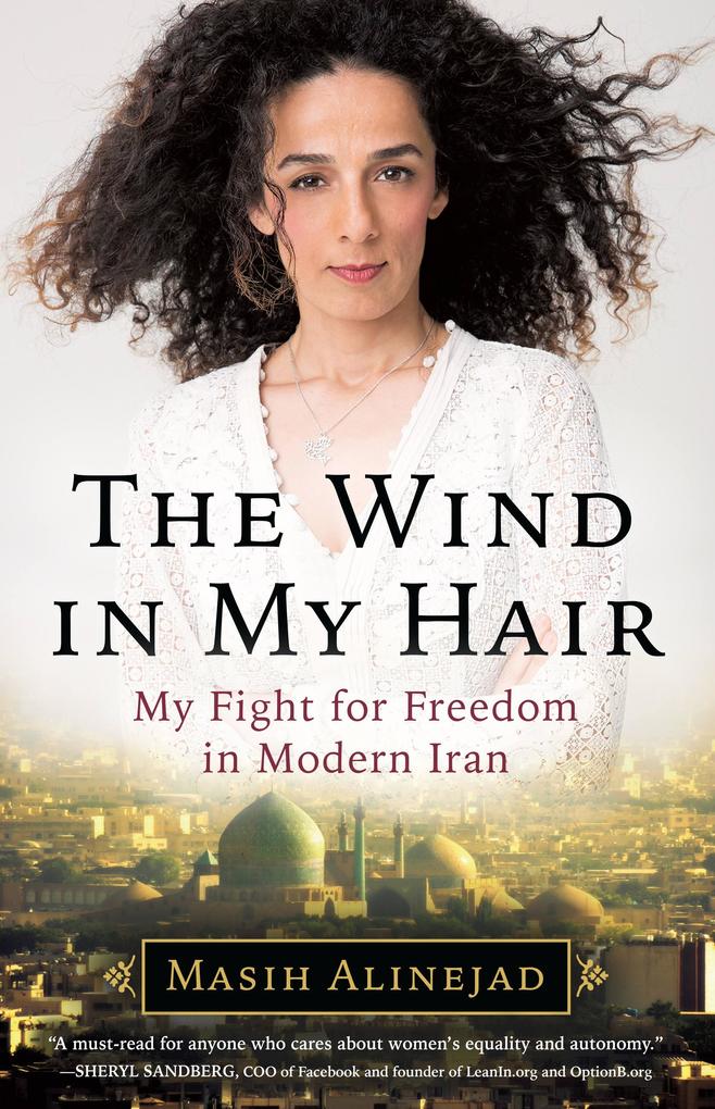 The Wind in My Hair - Masih Alinejad